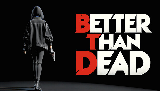 Better Than Dead|官方中文|Build.24552671+全DLC|解压即撸