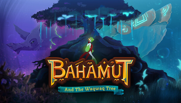 巴哈姆特与瓦克瓦克之树 Bahamut and the Waqwaq Tree|官方中文|本体+1.0.9升补|NSZ
