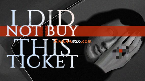 我没有买这张票 I DID NOT BUY THIS TICKET|官方中文|安装即撸