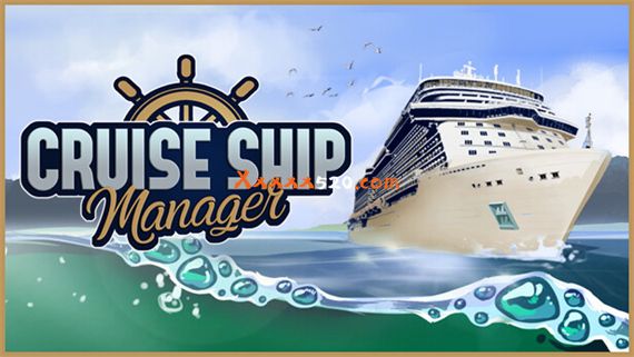 游轮经理 CRUISE SHIP MANAGER|官方中文|安装即撸