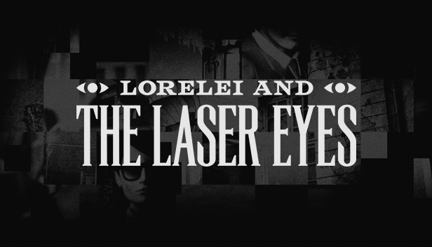 洛蕾莱与激光之眼 Lorelei and the Laser Eyes|官方中文|解压即撸