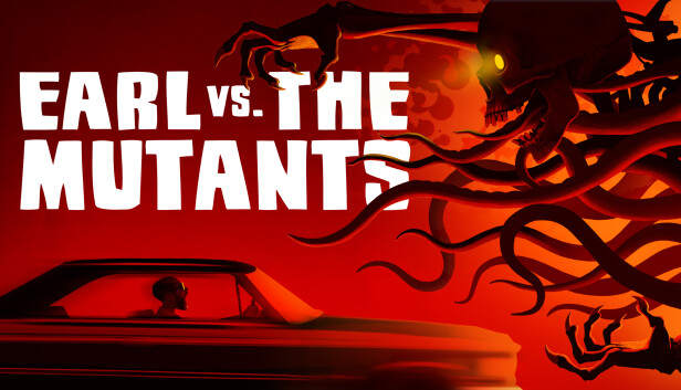 厄尔大战变异者 Earl vs. the Mutants|官方中文|解压即撸