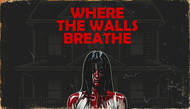 墙壁呼吸之处 Where the Walls Breathe|官方中文|Build.17506624|解压即撸