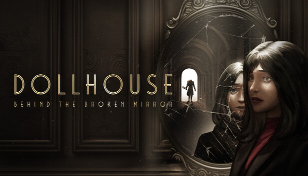 玩偶之家 破碎镜中的背后 Dollhouse Behind the Broken Mirror|官方中文|解压即撸