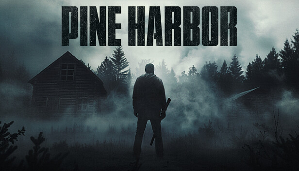 松树港 Pine Harbor |官方中文|Build.17769127-深入黑暗-迷雾重重|解压即撸