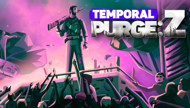 时间净化 Z Temporal Purge Z|官方中文|Build.18601229|解压即撸
