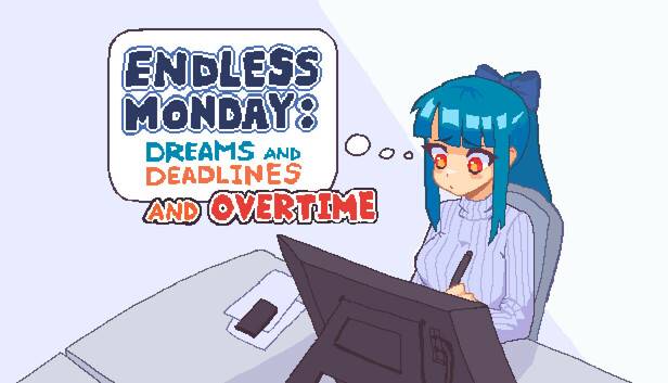 永不结束的星期一 梦想与死线 Endless Monday Dreams and Deadlines|官方中文|Build.18739436|解压即撸