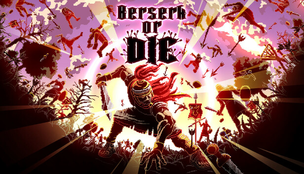 狂战赴死 Berserk or Die|官方中文|Build.19055732-血战八方-怒火焚身|解压即撸