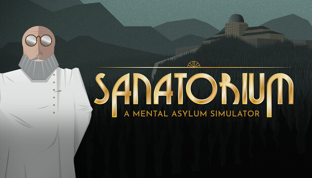 疗养院 – 精神病院模拟器 Sanatorium – A Mental Asylum Simulator|官方中文|解压即撸