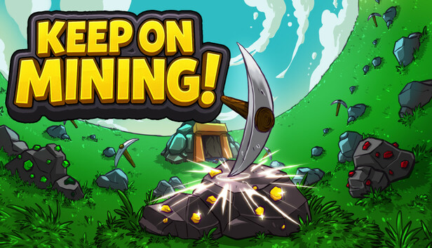 Keep on Mining!|官方中文|Build.22074305|解压即撸