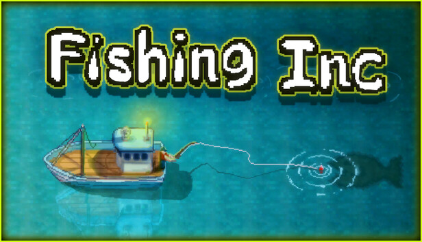 Fishing Inc|官方中文|Build.22941804+全DLC|解压即撸