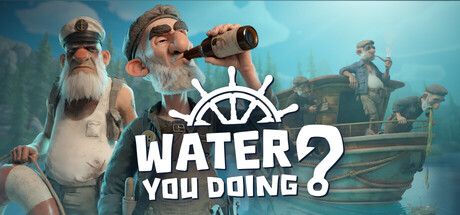 你在做啥?Water You Doing?|官方中文|Build.24966138+全DLC|解压即撸