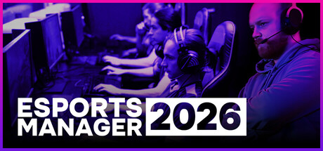 Esports Manager 2026|官方中文|Build.24936080+全DLC|解压即撸