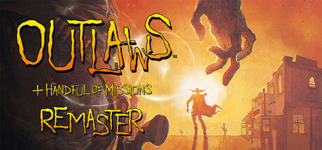 执法悍将:重制版/Outlaws + Handful of Missions: Remaster|解压即撸||官方原版英文|Handful of Missions+全DLC