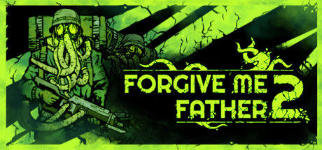 原谅我父亲2/Forgive Me Father 2|解压即撸| Build.25253786 |官方中文