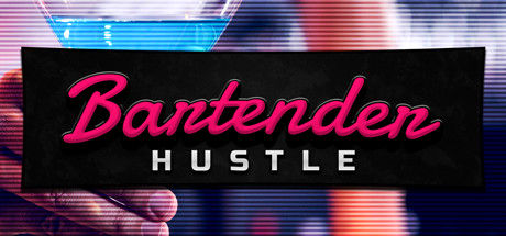 调酒师模拟器/Bartender Hustle|解压即撸| Build.25313722 |官方中文