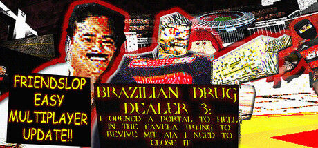 巴西毒枭/BRAZILIAN DRUG DEALER 3: I OPENED A PORTAL TO HELL IN THE FAVELA TRYING TO REVIVE MIT AIA I NEED TO CLOSE IT|解压即撸| Build.24121537 |官方中文《巴西毒贩3号:我在贫民窟打开了通往地狱的门户,试图复活我的