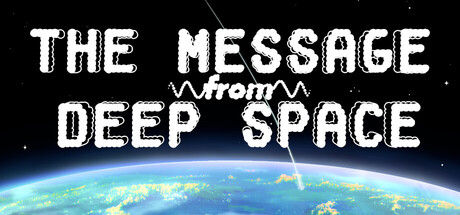 来自深空的信息/The Message from Deep Space|解压即撸| Build.24268445 |官方中文