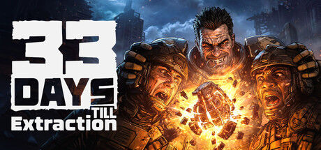 撤离倒计时33天/33 Days till Extraction|解压即撸| Build.25626515 |中文-全DLC