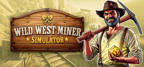 狂野西部矿工模拟器/Wild West Miner Simulator|解压即撸| Build.24710020 |官方中文