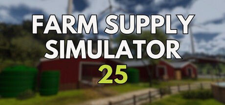 农场补给模拟器25/Farm Supply Simulator 25|解压即撸| V0.2.9 |官方中文