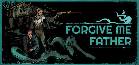 原谅我父亲/Forgive Me Father|解压即撸| V1.4.2 |中文-全DLC