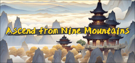 九山登仙/Ascend From Nine Mountains|解压即撸| Build.24636378 |官方中文