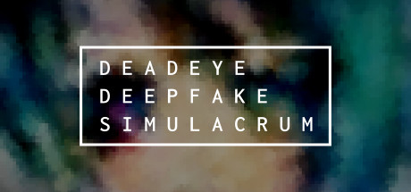 神枪手深度伪造模拟/Deadeye Deepfake Simulacrum|解压即撸| V1.0.7 |官方中文