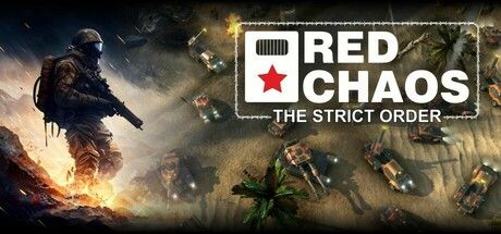 红色混乱:严格秩序/Red Chaos - The Strict Order|解压即撸| Build.25397172 |官方中文
