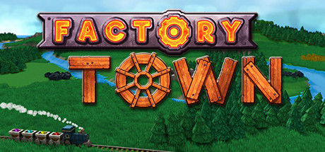 工业小镇/Factory Town|解压即撸| V2.3b |官方中文