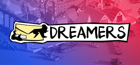 梦想家/DREAMERS|解压即撸| Build.16693008 |官方中文