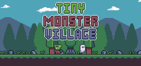 小怪村庄|解压即撸｜/Tiny Monster Village｜官方简体中文｜Build.25954292