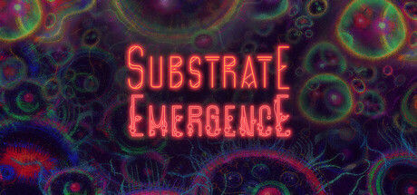 基质:涌现 / Substrate: Emergence|解压即撸| Build.25542912 |官方中文
