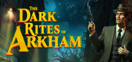 阿卡姆黑暗仪式/The Dark Rites of Arkham|解压即撸| Build.22645805 |官方中文