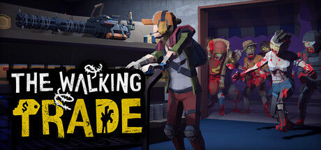僵尸启示录/末路商旅/The Walking Trade|解压即撸| V1.2.5 |官方中文-全DLC