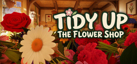 花店大整理 / Tidy Up the Flower Shop|解压即撸| Build.25686332 |官方中文