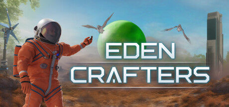 伊甸工匠/Eden Crafters|解压即撸|伊甸园工匠|官方简体中文
