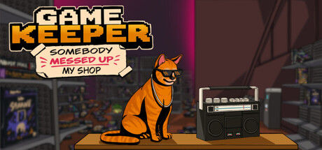游戏店管家:谁把我的店搞乱了! / Game Keeper: Somebody Messed Up My Shop!|解压即玩|v1.4|游戏管理员:有人把我的店搞砸了!官方中文全DLC